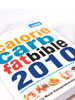 The Calorie, Carb & Fat Bible 2010